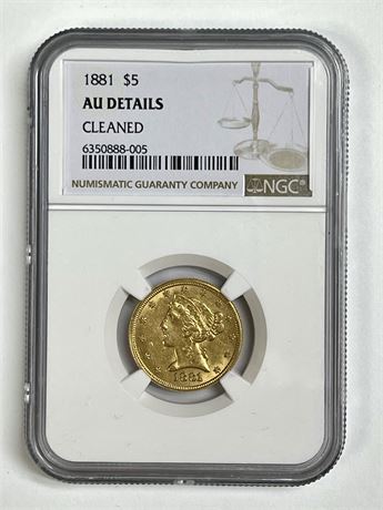 1881 $5 Gold Liberty, Cleaned, NGC AU Details